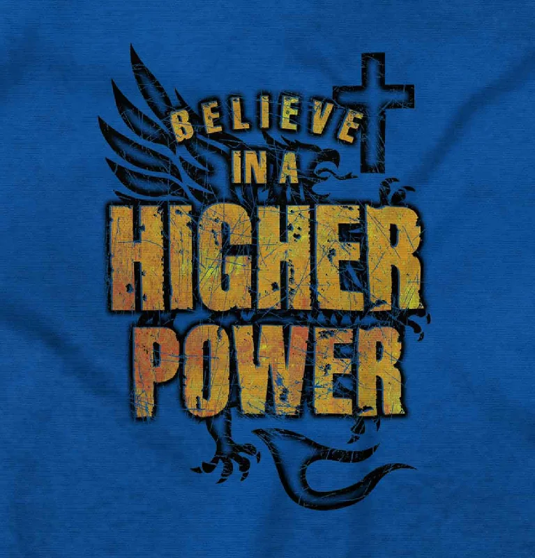 Believe In A Higher Power Ladies T-Shirt