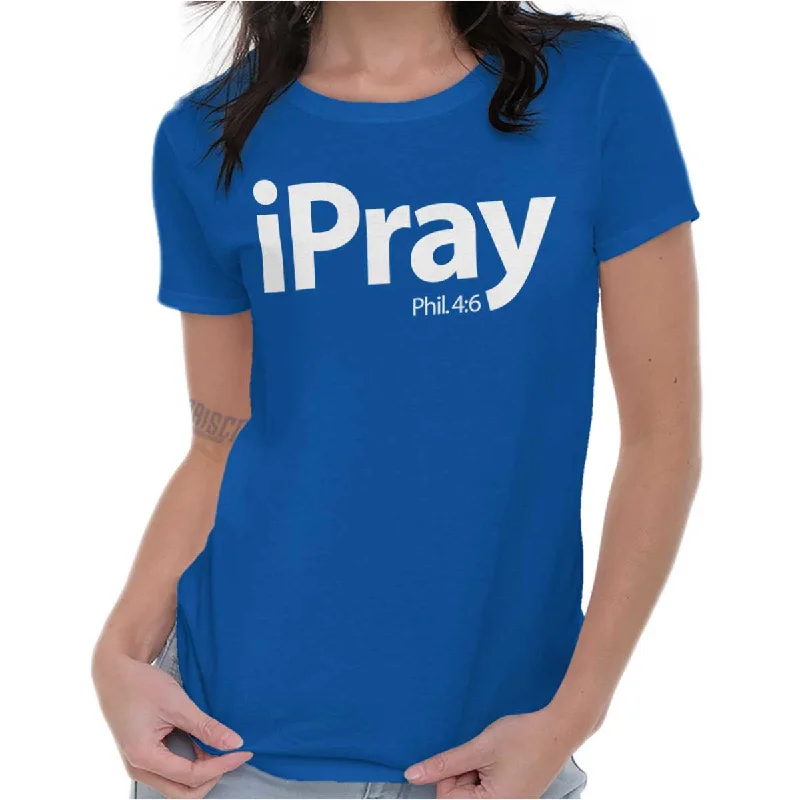 I Pray Philippians Ladies T Shirt