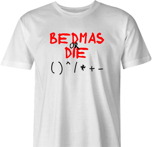 Bedmas Or Die